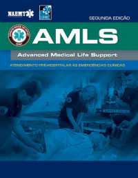 AMLS Portuguese: Atendimento Pre-hospitalar as Emergencias Clínicas Da NAEMT : Atendimento Pre-hospitalar as Emergencias Clínicas Da NAEMT