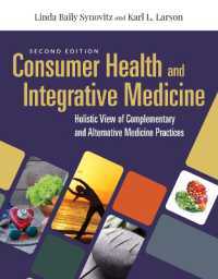 Consumer Health & Integrative Medicine: a Holistic View of Complementary and Alternative Medicine Practices : A Holistic View of Complementary and Alternative Medicine Practice （2ND）