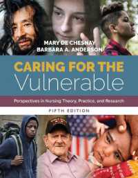 Caring for the Vulnerable: Perspectives in Nursing Theory, Practice, and Research : Perspectives in Nursing Theory, Practice, and Research （5TH）