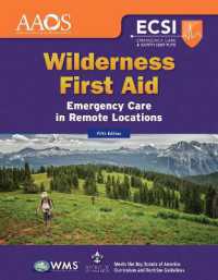 Wilderness First Aid: Emergency Care in Remote Locations : Emergency Care in Remote Locations （5TH）