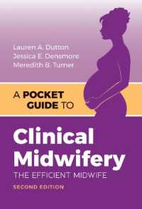 A Pocket Guide to Clinical Midwifery : The Efficient Midwife （2ND）