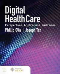 Digital Health Care: Perspectives, Applications, and Cases : Perspectives, Applications, and Cases