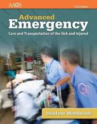 AEMT: Advanced Emergency Care and Transportation of the Sick and Injured, Student Workbook （3RD）