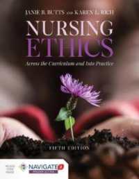 Nursing Ethics: Across the Curriculum and into Practice -- Hardback （5 Revised）