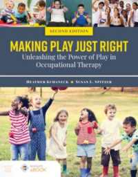 Making Play Just Right: Unleashing the Power of Play in Occupational Therapy （2ND）