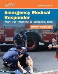 Emergency Medical Responder: Your First Response in Emergency Care Student Workbook （7TH）