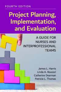 Project Planning, Implementation, and Evaluation: a Guide for Nurses and Interprofessional Teams （4TH）