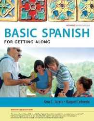 Spanish for Getting Along Enhanced Edition: the Basic Spanish Series （2ND）