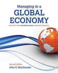 Managing in a Global Economy : Demystifying International Macroeconomics （2ND）