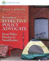 Becoming an Effective Policy Advocate : From Policy Practice to Social Justice (Brooks/cole Empowerment) （7TH）