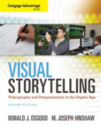 Cengage Advantage Books: Visual Storytelling : Videography and Post Production in the Digital Age (with Premium Web Site Printed Access Card)