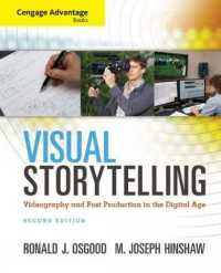 Cengage Advantage Books: Visual Storytelling: Videography and Post Production in the Digital Age （2ND）
