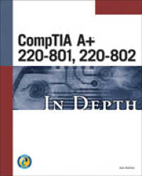 CompTIA A+ 220-801, 220-802 in Depth （Reprint）