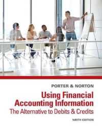 Using Financial Accounting Information : The Alternative to Debits and Credits （9TH）