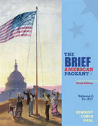 Brief American Pageant : A History of the Republic, Volume I: to 1877 -- Paperback / softback （9 ed）