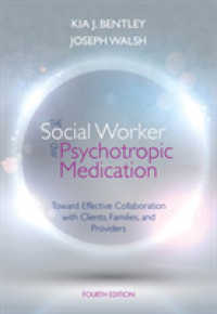 The Social Worker and Psychotropic Medication : Toward Effective Collaboration with Clients, Families, and Providers （4TH）