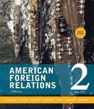 American Foreign Relations : Volume 2: Since 1895 （8TH）