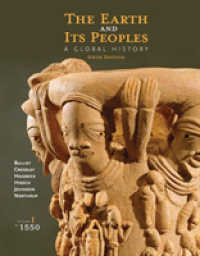 The Earth and Its Peoples : A Global History - to 1550 〈1〉 （6TH）