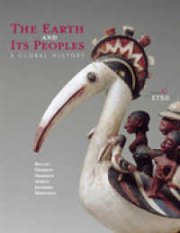The Earth and Its Peoples : A Global History: since 1750 〈C〉 （6TH）