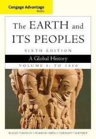 The Earth and Its Peoples : A Global History - to 1550 〈1〉 （6TH）