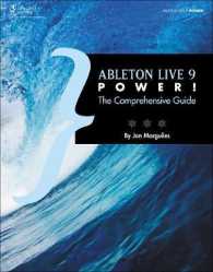 Ableton Live 9 Power! : The Comprehensive Guide / Margulies, Jon