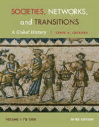 Societies, Networks, and Transitions, Volume I: To 1500 : A Global History （3RD）