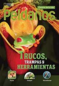 Ladders Science 3: Trucos, trampas y herramientas (Tricks, Traps, and Tools) (on-level; Life Science)
