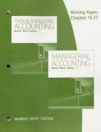 Managerial Accounting, 13th Ed. and Financial & Managerial Accounting, 13th Ed. Work Papers （13 WKP）