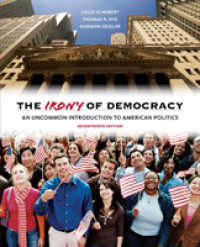 The Irony of Democracy : An Uncommon Introduction to American Politics （17TH）