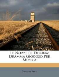 Le Nozze Di Dorina : Dramma Giocoso Per Musica
