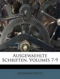 Ausgewaehlte Schriften, Volumes 7-9
