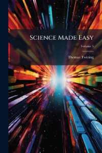 Science Made Easy : A Series of Familiar Lectures on the Elements of Scientific Knowledge Most Required in Daily Life; Volume 5