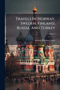 Travels in Norway, Sweden, Finland, Russia, and Turkey, Volume 2