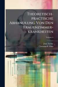 Theoretisch-Practische Abhandlung Von Den Frauenzimmer-Krankheiten, Volume 6