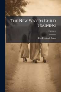 The New Way in Child Training, Volume 1