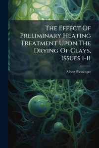 The Effect of Preliminary Heating Treatment upon the Drying of Clays, Issues 1-11