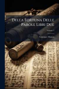 Della Fortuna Delle Parole Libri Due, Volume 2
