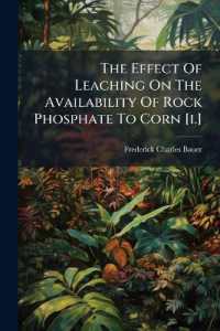 The Effect of Leaching on the Availability of Rock Phosphate to Corn [i.] : II. the Relation of Organic Matter and the Feeding Power of Plants to the Utilization of Rock Phosphate