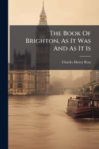 The Book of Brighton, as It Was and as It Is