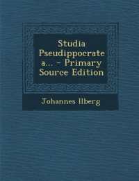 Studia Pseudippocratea... （Primary Source）