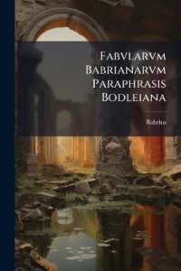 Fabvlarvm Babrianarvm Paraphrasis Bodleiana （Primary Source）
