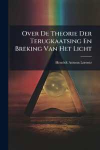 Over de Theorie Der Terugkaatsing En Breking Van Het Licht : Academisch Proefschrift ... （Primary Source）