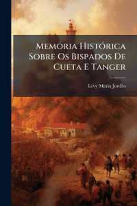 Memoria Histórica Sobre Os Bispados De Cueta E Tanger （Primary Source）