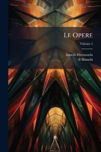 Le Opere : Ridotte a Miglior Lezione E Corredate Di Note Da B.Bianchi; Volume 2 （Primary Source）