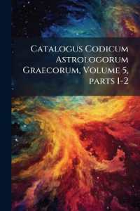 Catalogus Codicum Astrologorum Graecorum, Volume 5, parts 1-2 （Primary Source）