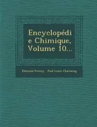 Encyclopedie Chimique, Volume 10...