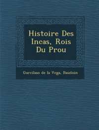 Histoire Des Incas, Rois Du P Rou