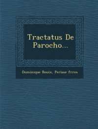 Tractatus De Parocho...