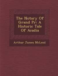 The Notary of Grand PR: A Historic Tale of Acadia