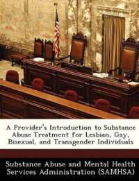 A Provider's Introduction to Substance Abuse Treatment for Lesbian, Gay, Bisexual, and Transgender Individuals